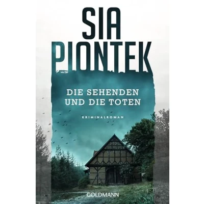 Abbildung von die Sehenden und Toten: Kriminalroman (Ein Carla Seidel Krimi, Band 1)