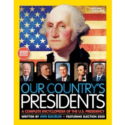 Abbildung von Our Country&#039;s Presidents: A Complete Encyclopedia of the U.S. Presidency, 2020 Edition (National Geographic Kids)