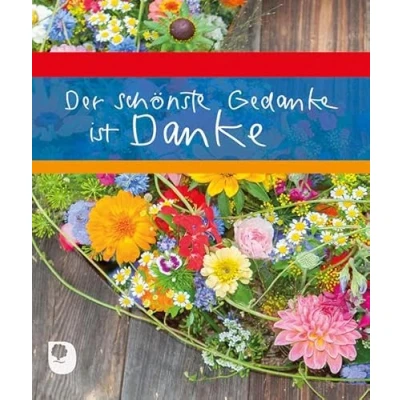 Abbildung von Der schönste Gedanke ist Danke (Eschbacher Geschenkheft)