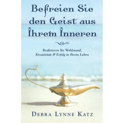 Abbildung von Befreien Sie den Geist aus Ihrem Inneren: Realisieren Wohlstand, Kreativität &amp; Erfolg in Leben (Psychic Development Series, Band 1)