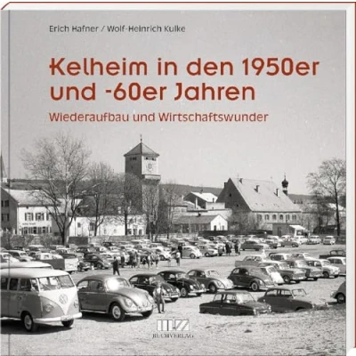 Abbildung von Kelheim in den 1950er und 60er Jahren Wiederaufbau Wirtschaftswunder