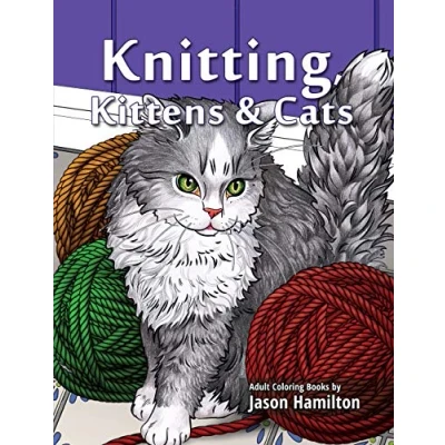 Abbildung von Knitting, Kittens &amp; Cats: Adult Coloring Book for Knitting and Cat Enthusiasts