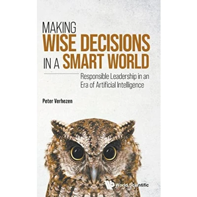 Abbildung von Making Wise Decisions In A Smart World: Responsible Leadership An Era Of Artificial Intelligence