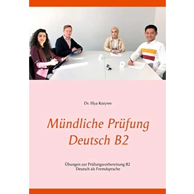 Abbildung von Mündliche Prüfung Deutsch B2: Übungen zur Prüfungsvorbereitung B2 als Fremdsprache