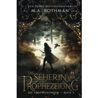 Abbildung von Die Seherin der Prophezeiung: Ein epischer Fantasy Roman (Die Prophezeiungen, Band 1)