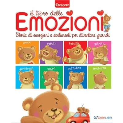 Abbildung von Il libro delle emozioni. Piccole grandi storie di emozioni e sentimenti. Ediz. a colori (Crescere)