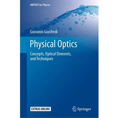 Abbildung von Physical Optics: Concepts, Optical Elements, and Techniques (UNITEXT for Physics)