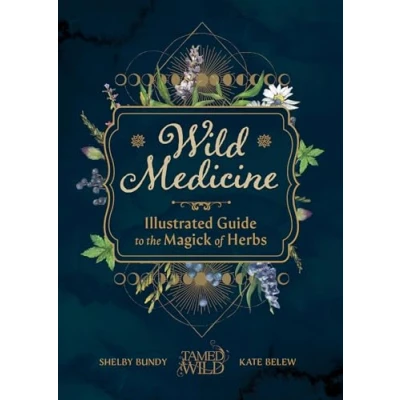 Abbildung von Wild Medicine: An Illustrated Guide to the Magick of Herbs