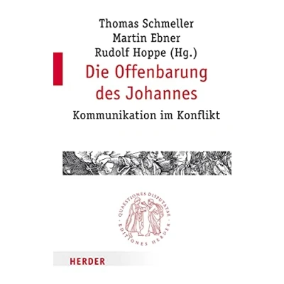 Abbildung von Die Offenbarung des Johannes: Kommunikation im Konflikt (Quaestiones disputatae)