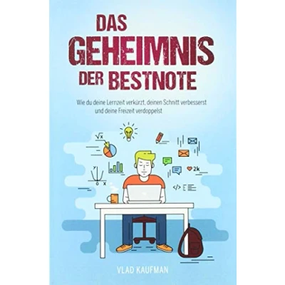 Abbildung von Das Geheimnis der Bestnote Wie du deine Lernzeit verkürzt, deinen Schnitt verbesserst und Freizeit verdoppelst (neue Auflage)