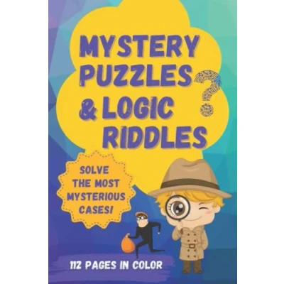 Abbildung von Mystery Puzzles and Logic Riddles: An Illustrated Collection of Deduction Games for Young Detectives (Logic Smart Kids)