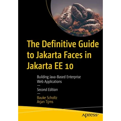 Abbildung von The Definitive Guide to Jakarta Faces in EE 10: Building Java Based Enterprise Web Applications