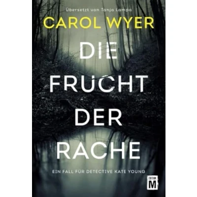 Abbildung von Die Frucht der Rache (Ein Fall für Detective Kate Young, Band 1)