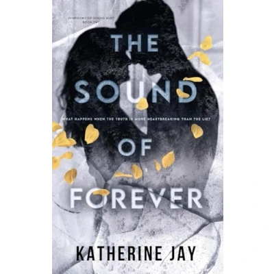 Abbildung von The Sound Of Forever: A Small Town Romantic Suspense: Symphony Duet Book Two