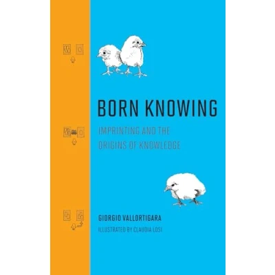 Abbildung von Born Knowing: Imprinting and the Origins of Knowledge