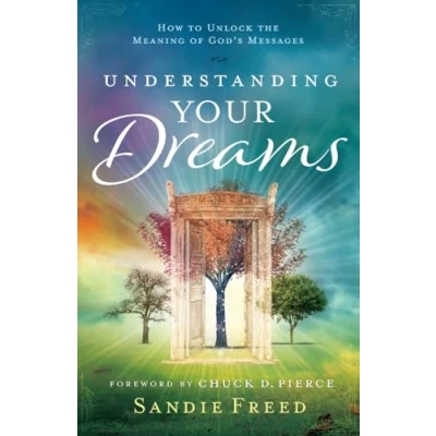 Abbildung von Understanding Your Dreams: How to Unlock the Meaning of God&#039;s Messages