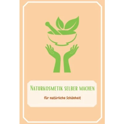 Abbildung von Naturkosmetik selber machen: natürliche Rezepte Für Haare, die Haut, Lippen, Eine Pediküre, Deodorant, Mehr als 50