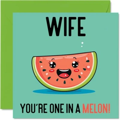 Abbildung von Geburtstagskarten für Ehefrau One In A Melon Lustige Geburtstagskarte vom Ehemann, Ehefrau, Geburtstagsgeschenke, 145 mm x mm, Witz Grußkarten Frauen und Sie