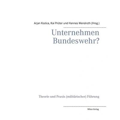 Abbildung von Unternehmen Bundeswehr?: Theorie und Praxis (militärischer) Führung