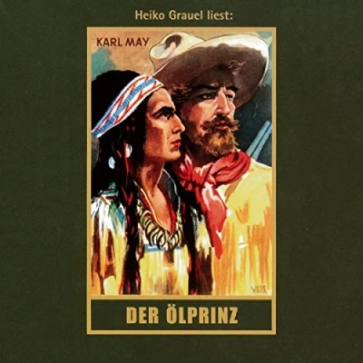 Abbildung von der Ölprinz: mp3 Hörbuch, Band 37 Gesammelten Werke (Karl Mays Gesammelte Werke)