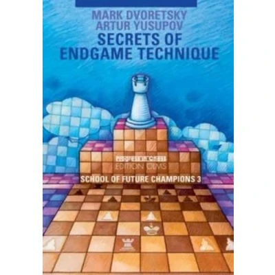 Abbildung von School of Future Champions / Secrets Endgame Technique (Progress in Chess, Band 24)