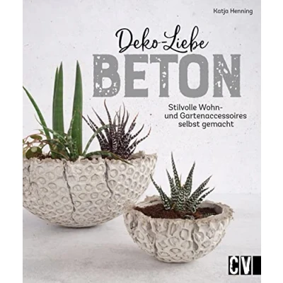 Abbildung von Deko Liebe Beton: Stilvolle Wohn und Gartenaccessoires selbst gemacht