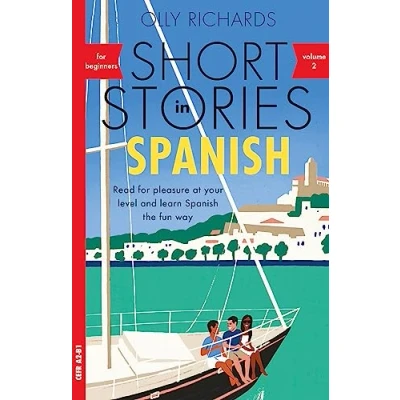 Abbildung von Short Stories in Spanish for Beginners: Read Pleasure at Your Level and Learn the Fun Way! (2) (Short Stories, 2, Band 2)