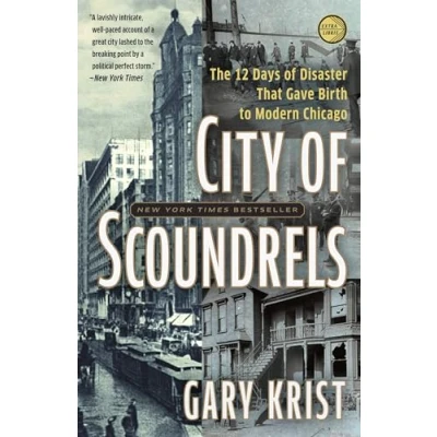 Abbildung von City of Scoundrels: The 12 Days Disaster That Gave Birth to Modern Chicago