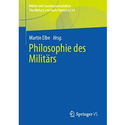 Abbildung von Philosophie des Militärs (Militär und Sozialwissenschaften/The Military and Social Research, Band 54)