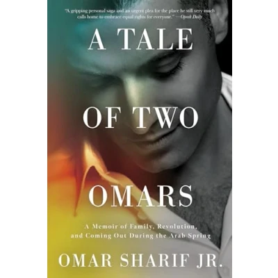 Abbildung von A Tale of Two Omars: Memoir Family, Revolution, and Coming Out During the Arab Spring