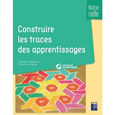 Abbildung von Construire les traces des apprentissages maternelle + ressources numériques