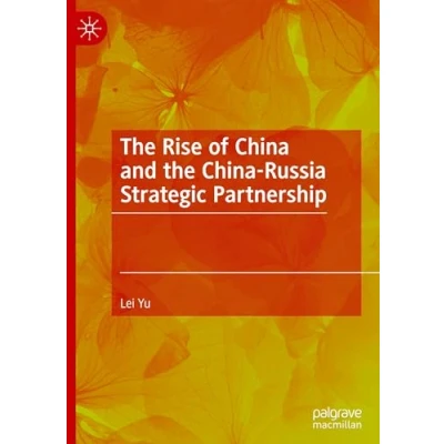 Abbildung von the Rise of China and Russia Strategic Partnership