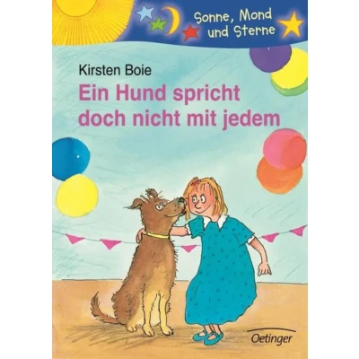 Abbildung von Ein Hund spricht doch nicht mit jedem: Büchersterne. 2./3. Klasse. Fantasievolle Geschichte für Tier Liebhaber, Lesen lernen Kinder ab 8 Jahren