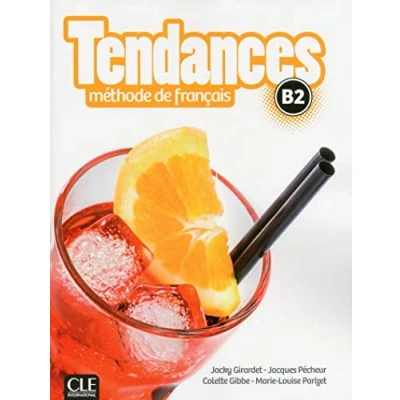 Abbildung von Tendances B2 Methode de francais + DVD: Livre l&#039;eleve DVD ROM
