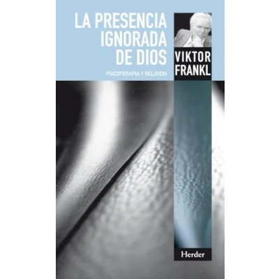 Abbildung von La presencia ignorada de Dios: Psicoterapia y religión