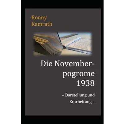 Abbildung von Die Novemberpogrome 1938 Darstellung und Erarbeitung