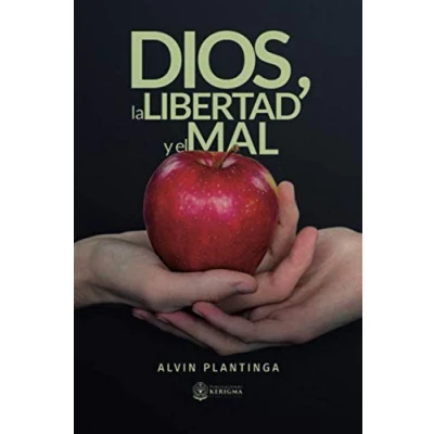Abbildung von Dios, la libertad y el mal (Coleccion Apologetica Kerigma, Band 12)