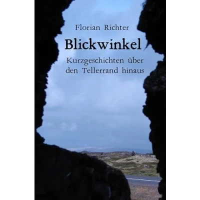 Abbildung von Blickwinkel Kurzgeschichten über den Tellerrand hinaus