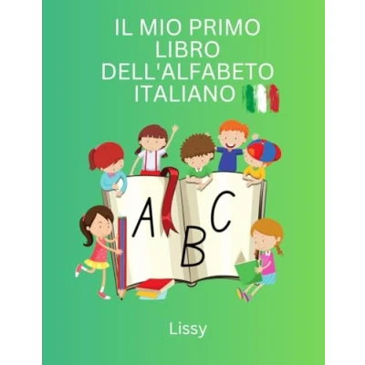 Abbildung von Il mio primo libro dell&#039;alfabeto italiano Mein erstes italienisches Alphabet Buch