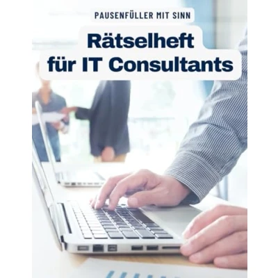 Abbildung von Ein Kreuzworträtsel Buch für IT Consultants und Berater mit Begriffen aus der Welt IT.: Rätsel Knobelei in einem Kreuzworträtselheft Berater, Profis.