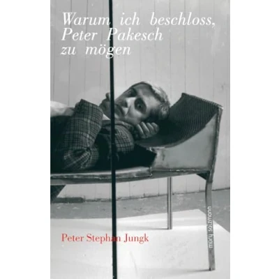 Abbildung von Warum ich beschloss, Peter Pakesch zu mögen