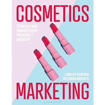 Abbildung von Cosmetics Marketing: Strategy and Innovation in the Beauty Industry