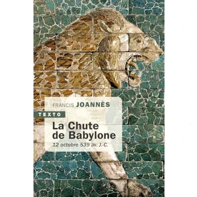 Abbildung von La Chute de Babylone: 12 octobre 539 av. J. C.