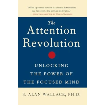 Abbildung von the Attention Revolution: Unlocking Power of Focused Mind (The RE: Mind)