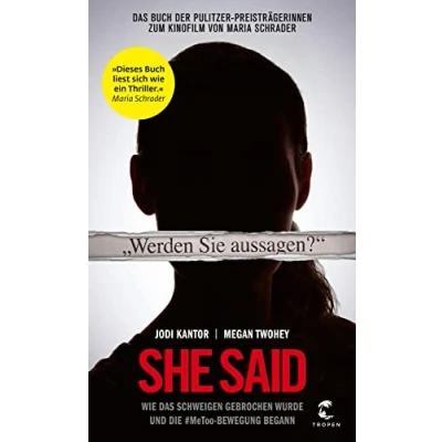 Abbildung von She Said: Wie das Schweigen gebrochen wurde und die #MeToo Bewegung begann