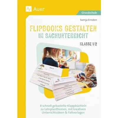 Abbildung von Flipbooks gestalten im Sachunterricht Klasse 1/2: 8 schnell gebastelte Klappbüchlein zu Lehrplanthe men, mit kreativen Unterrichtsideen &amp; Faltvorlagen