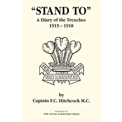 Abbildung von Stand To A Diary Of The Trenches 1915 1918.: 1918.