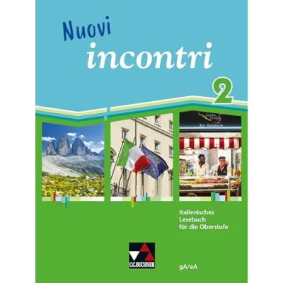 Abbildung von Nuovi incontri / 2: Italienisches Lesebuch für die Oberstufe gA/eA (Nuovi incontri: Oberstufe)