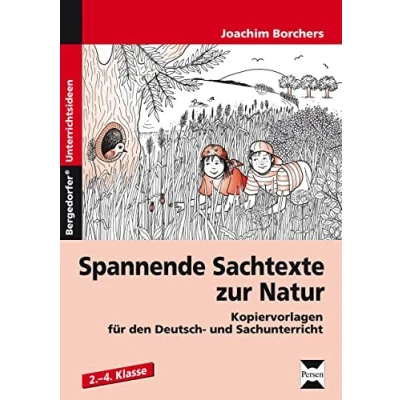 Abbildung von Spannende Sachtexte zur Natur: Kopiervorlagen für den Deutsch und Sachunterricht (2. bis 4. Klasse)