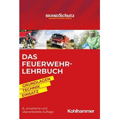 Abbildung von Das Feuerwehr Lehrbuch: Grundlagen Technik Einsatz